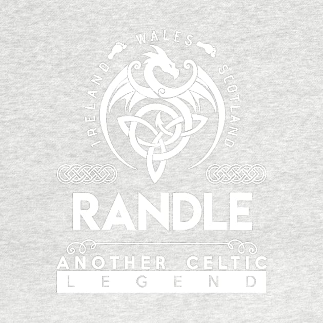 Randle Name T Shirt - Another Celtic Legend Randle Dragon Gift Item by harpermargy8920